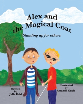 Paperback Alex and the Magical Coat: Standing Up For Others Book
