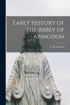 Early History of the Abbey of Abingdon