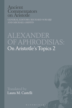 Alexander of Aphrodisias: On Aristotle’s Topics 2