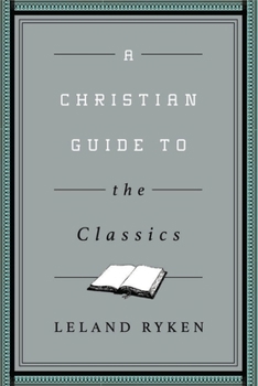 Paperback A Christian Guide to the Classics Book