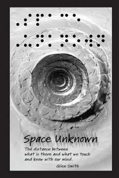 Paperback Space Unknown: The distance between what is there and what we touch and know with our mind. Book