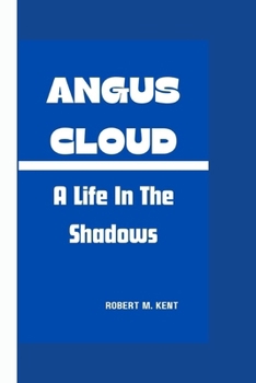 Paperback Angus Cloud: A Life In The Shadows Book