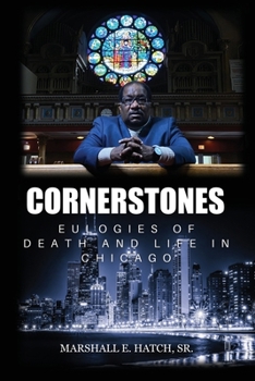 Paperback Cornerstones - Eulogies of Life & Death in Chicago Book