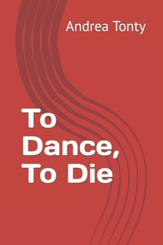 Paperback To Dance, To Die Book