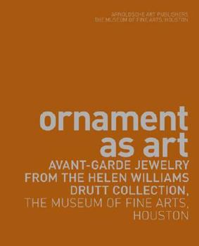 Hardcover Ornament as Art: Avant-Garde Jewelry from the Helen Williams Drutt Collection, the Museum of Fine Arts, Houston Book