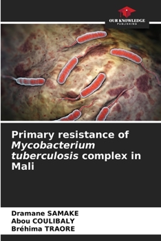 Paperback Primary resistance of Mycobacterium tuberculosis complex in Mali Book