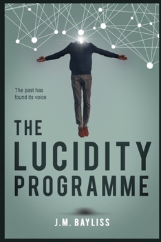Paperback The Lucidity Programme: The past has found its voice Book