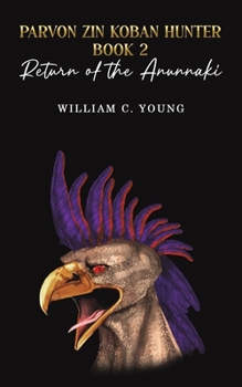 Paperback Parvon Zin Koban Hunter Book 2: Return of the Anunnaki Book