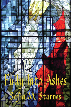 Paperback Fully Into Ashes Book