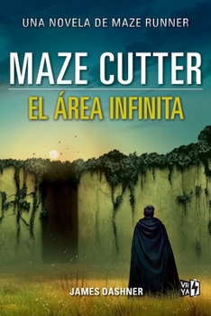 Maze Cutter: El área infinita (The Maze Cutter) (Spanish Edition)