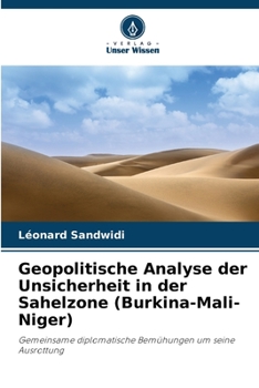 Paperback Geopolitische Analyse der Unsicherheit in der Sahelzone (Burkina-Mali-Niger) [German] Book