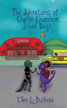 Paperback The Adventures of Charlie Chameleon: School Days Book