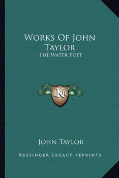 Works of John Taylor, the Water Poet