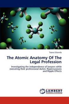Paperback The Atomic Anatomy Of The Legal Profession Book