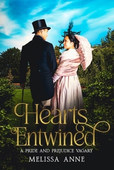 Paperback Hearts Entwined: A Pride and Prejudice Vagary Book