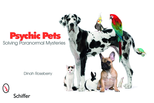 Paperback Psychic Pets: Solving Paranormal Mysteries Book