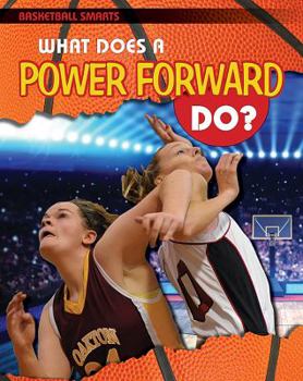 Paperback What Does a Power Forward Do? Book