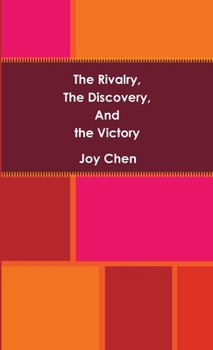 Paperback The Rivalry, The Discovery, And The Victory Book