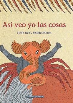 Hardcover Asi Veo Yo las Cosas = That's How I See Things [Spanish] Book