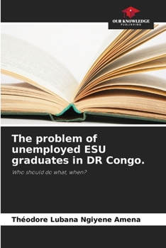 Paperback The problem of unemployed ESU graduates in DR Congo. Book