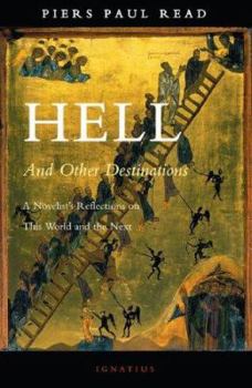 Paperback Hell and Other Destinations: A Novelist's Reflections on This World and the Next Book