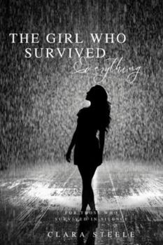 Paperback The Girl Who Survived Everything: For those who survived in silence Book