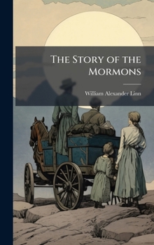 Hardcover The Story of the Mormons Book