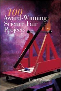 Hardcover 100 Award-Winning Science Fair Projects Book