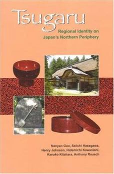Paperback Tsugaru: Regional Identity On Japan's Northern Periphery Book