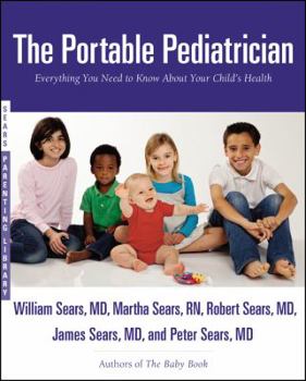 Paperback The Portable Pediatrician: Everything You Need to Know about Your Child's Health Book