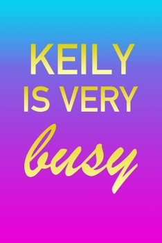 Paperback Keily: I'm Very Busy 2 Year Weekly Planner with Note Pages (24 Months) - Pink Blue Gold Custom Letter K Personalized Cover - Book