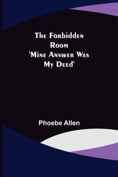 Paperback The Forbidden Room 'Mine Answer was my Deed' Book