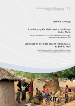 Paperback Schulbildung für Mädchen im ländlichen Süden Malis: Analyse der sozialen und ökonomischen Voraussetzungen am Beispiel der Gemeinde Siby = Scolarisatio [German] Book