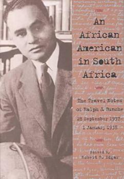 Paperback An African American in South Africa: The Travel Notes of Ralph J. Bunche 28 September 1937–1 January 1938 Book