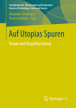 Auf Utopias Spuren: Utopie Und Utopieforschung. Festschrift Fur Richard Saage Zum 75. Geburtstag
