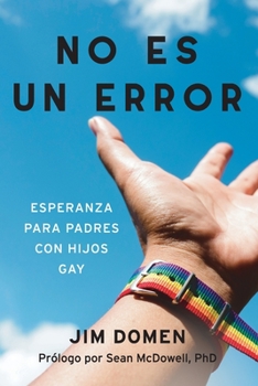 Paperback No Es Un Error: Esperanza para padres con hijos gay [Spanish] Book