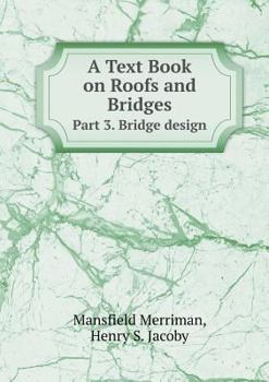 Paperback A Text Book on Roofs and Bridges Part 3. Bridge design Book