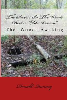 Paperback The Secerts In The Woods Part 2: The Awaking One '' Elite Verison'' Book