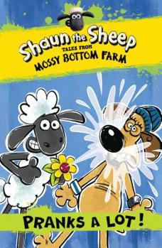 Paperback Shaun the Sheep: Pranks a Lot! Book
