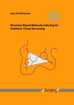 Paperback Structure-Based Molecule Indexing for Sublinear Virtual Screening Book