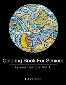 Paperback Coloring Book For Seniors: Ocean Designs Vol 1 Book