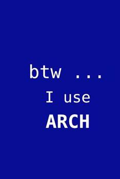 BTW ... I use Arch: Journal for Arch Linux Enthusiasts -- 100 pages