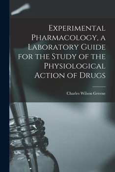 Paperback Experimental Pharmacology, a Laboratory Guide for the Study of the Physiological Action of Drugs Book