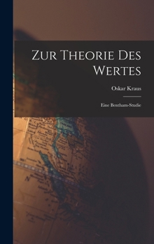 Hardcover Zur Theorie Des Wertes: Eine Bentham-Studie [German] Book