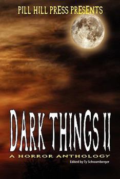 Paperback Dark Things II (a Horror Anthology) Book