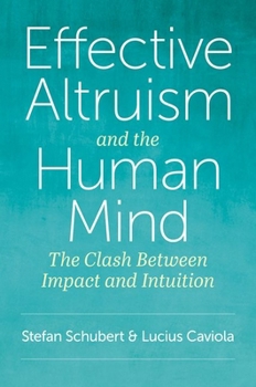 Paperback Effective Altruism and the Human Mind: The Clash Between Impact and Intuition Book