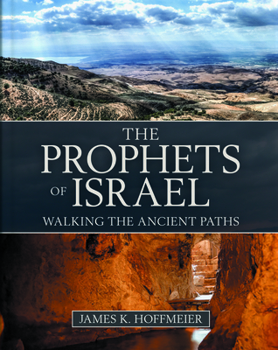 Hardcover The Prophets of Israel: Walking the Ancient Paths Book