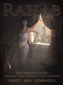 Paperback Rahab My Story A Journey From Sinfulness to Faithfulness: Discussion Guide Book