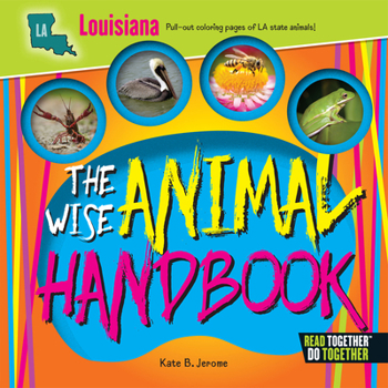 Hardcover The Wise Animal Handbook Louisiana Book