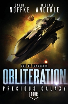 Obliteration - Book #4 of the Precious Galaxy